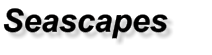 Seascapes